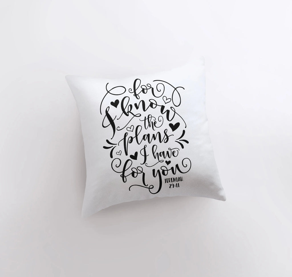 I Know The Plans I Have for You | Pillow Cover | Gospel Pillow | Home Decor | Bible | Throw Pillows | Southern Sayings | Mothers Day Gift UniikPillows
