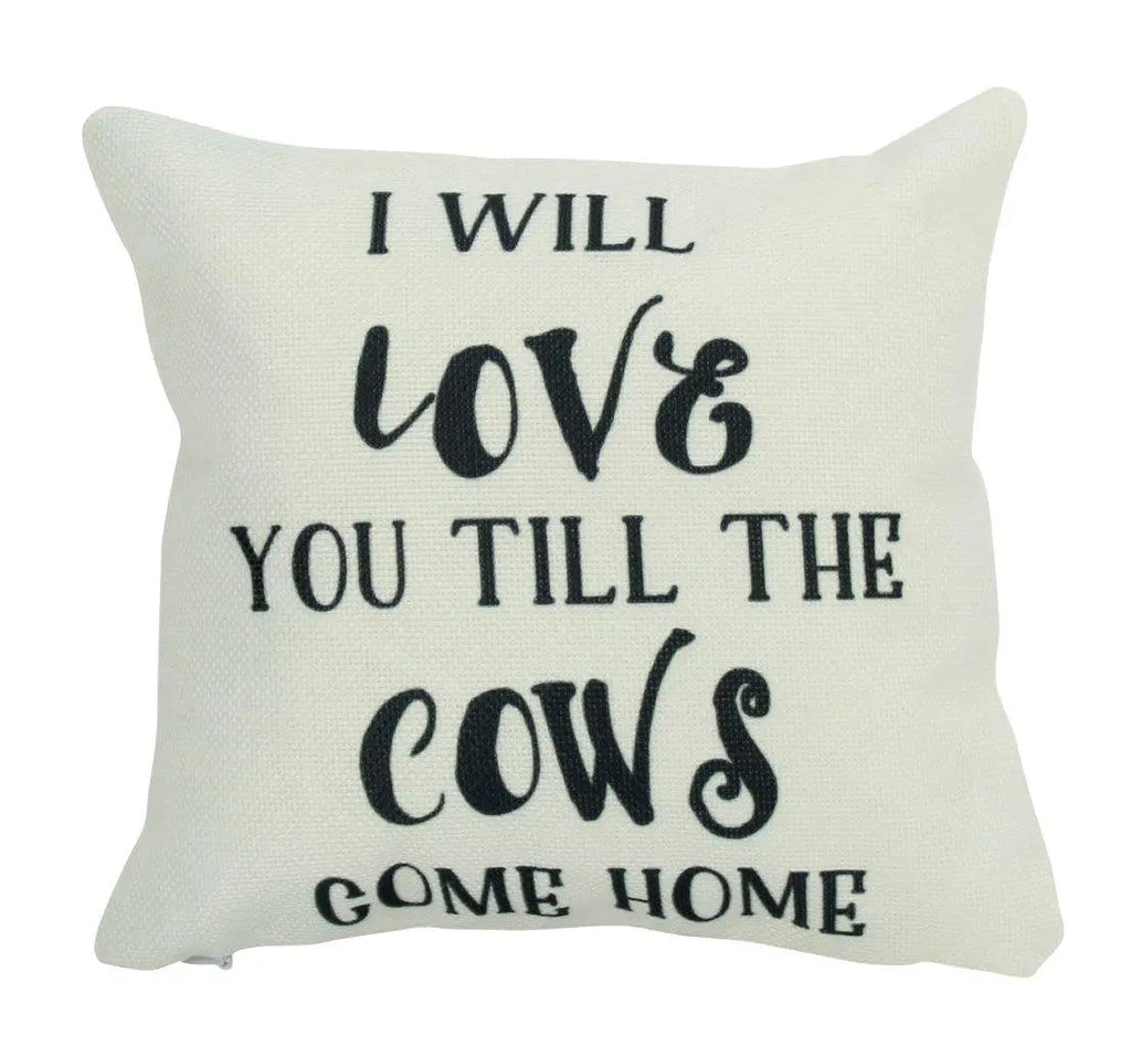 Love you till the Cows Come Home Pillow | Home Decor | Modern Farmhouse | Primitive | Farmhouse Decor | Throw Pillows | Bedroom Decor UniikPillows