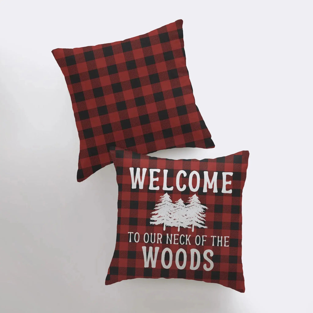 Welcome to Our Neck of the Woods | Pillow Cover | Throw Pillows | Plaid Pillow | Cabin Décor | Farmhouse Decor | Rustic Decor | Mom Gift UniikPillows