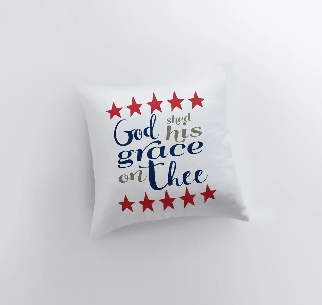 Gods Shed His Grace on Thee | American Throw Pillow | Home Decor | Freedom Pillow | Throw Pillows | Decorative Pillows | Fourth of July UniikPillows