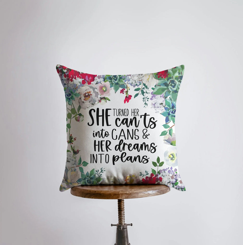 Inspiration | Pillow Cover | Dreams to Plans | She Turned Her Can'ts into Cans | Throw Pillow | Grandma Gift | Mom Gift | Gift for her UniikPillows