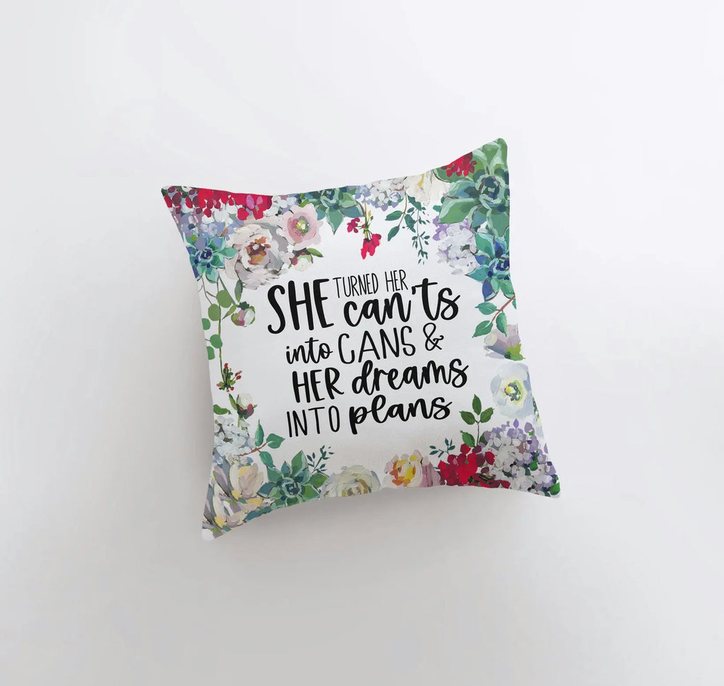 Inspiration | Pillow Cover | Dreams to Plans | She Turned Her Can'ts into Cans | Throw Pillow | Grandma Gift | Mom Gift | Gift for her UniikPillows