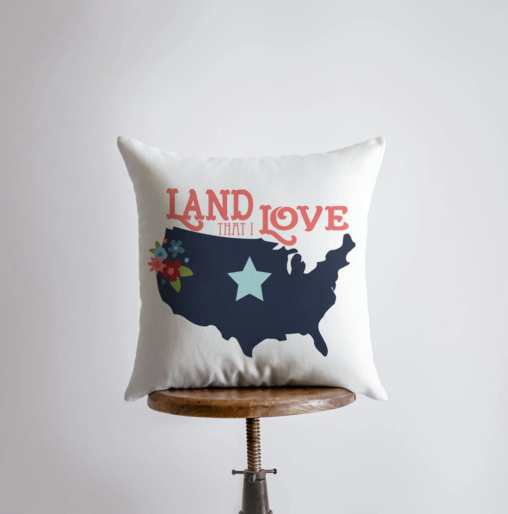Land that I Love | Pillow Cover | Throw Pillow | Home Decor | American | Gift Idea | Bedroom Decor | Room Decor | Fourth of July UniikPillows
