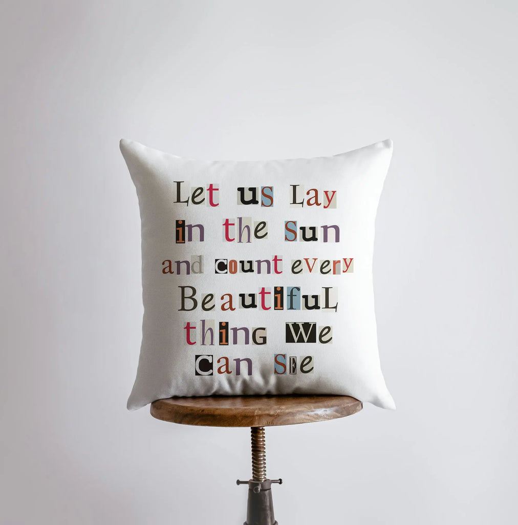 Let us Lay in the Sun | Pillow Cover | Beauty | Throw Pillow | Best Friend Gift | Good Vibes Only | Famous Quotes | Motivational Quotes UniikPillows