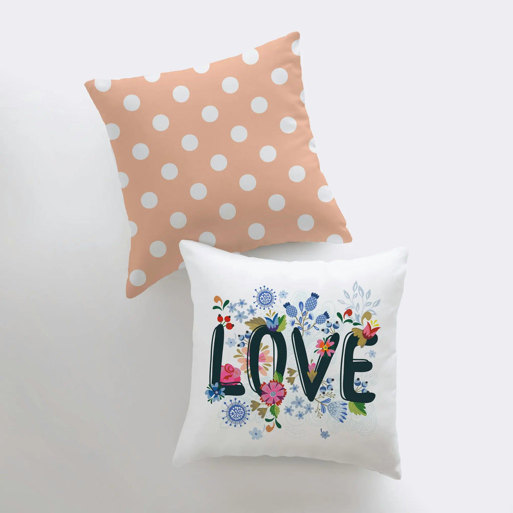 Love Floral Polkadot Pillow Cover | Gospel Pillow | Home Decor | Rustic Farm | Famous Quotes | Motivational Quotes | Bedroom Decor UniikPillows