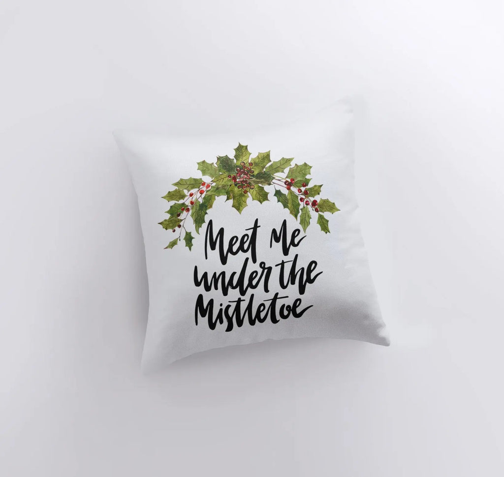 Meet Me Under the Mistletoe | Throw Pillows | Christmas Pillow | Mistletoe Pillow | Couch Pillows | Custom Pillows | Christmas Pillows UniikPillows