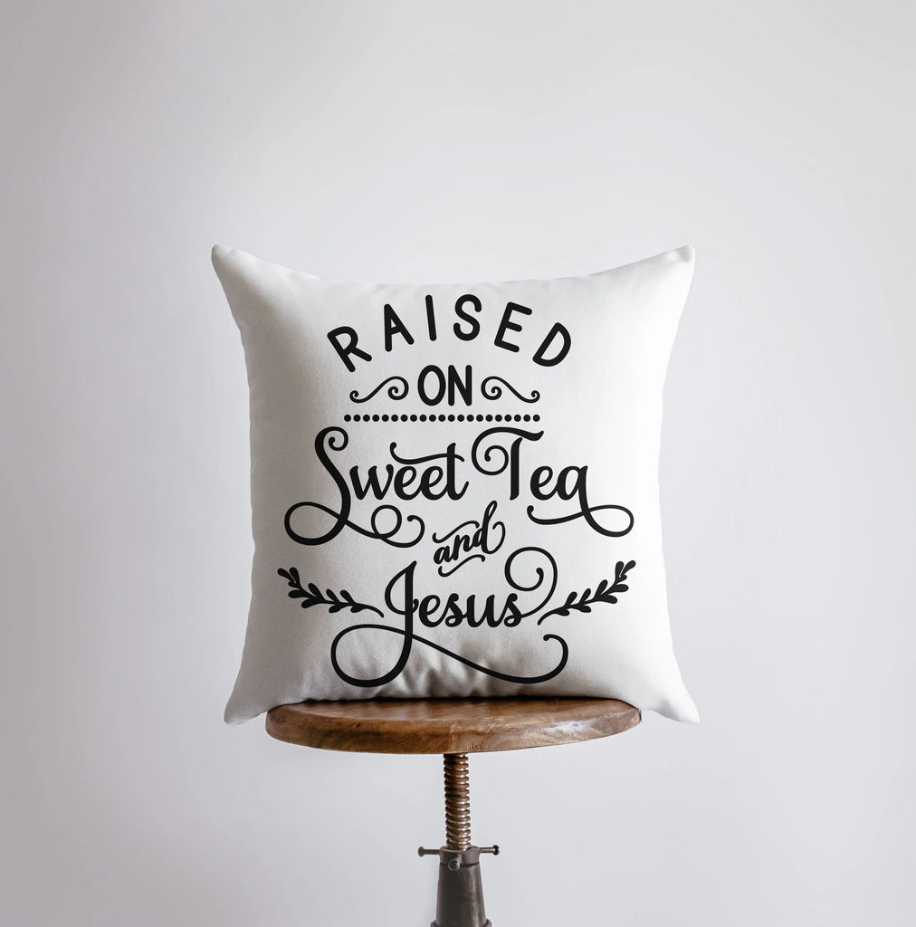 Raised on Sweet Tea and Jesus Pillow | Pillow Cover | Gospel Decor | Bible | Southern Sayings | Throw Pillows | Home Decor | Country Decor UniikPillows