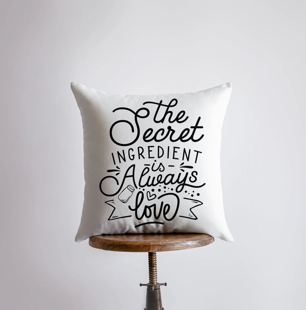 Secret Ingredient is Always Love | Pillow Cover | Home Decor | Rustic Farm | Love | Famous Quotes | Motivational Quotes | Bedroom Decor UniikPillows