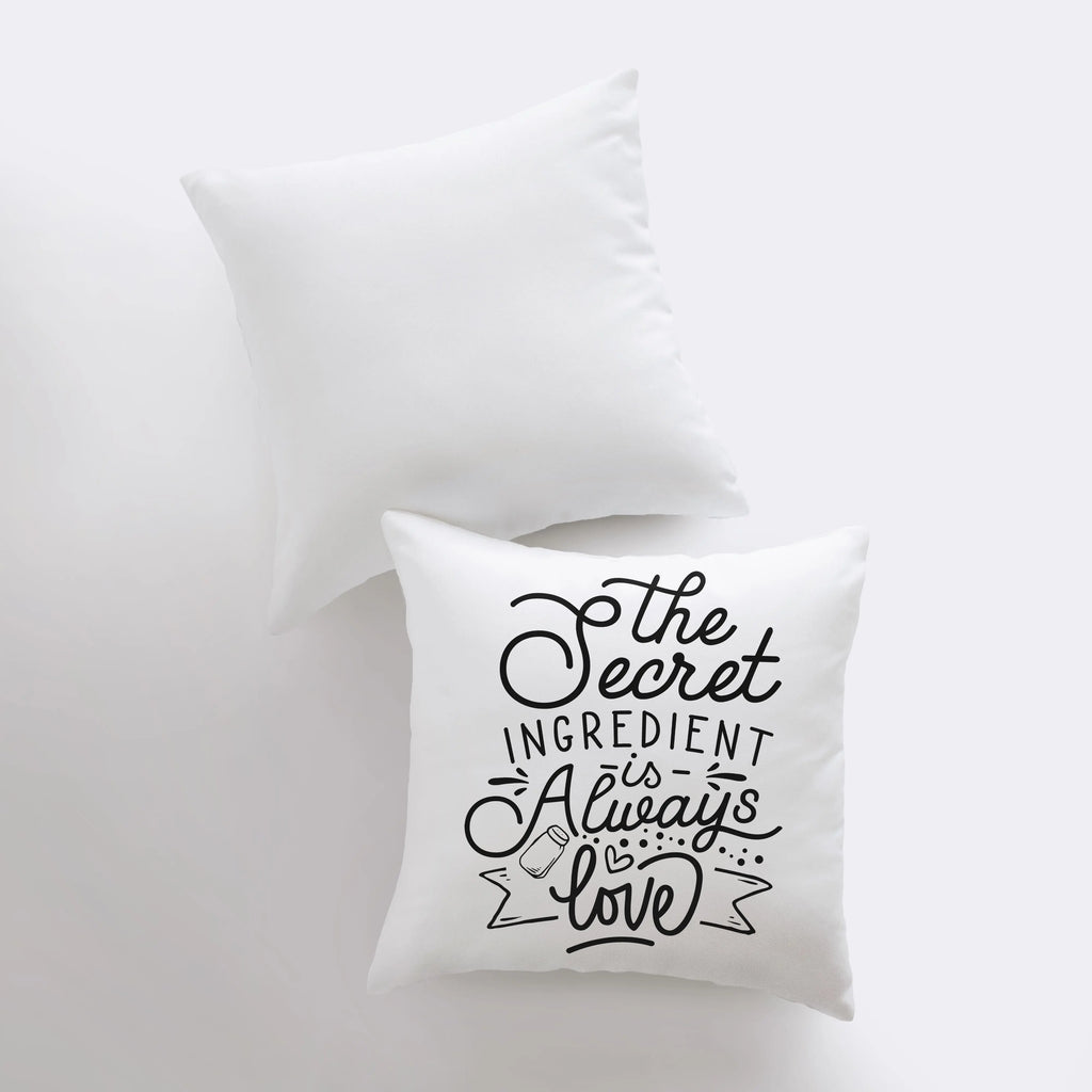 Secret Ingredient is Always Love | Pillow Cover | Home Decor | Rustic Farm | Love | Famous Quotes | Motivational Quotes | Bedroom Decor UniikPillows