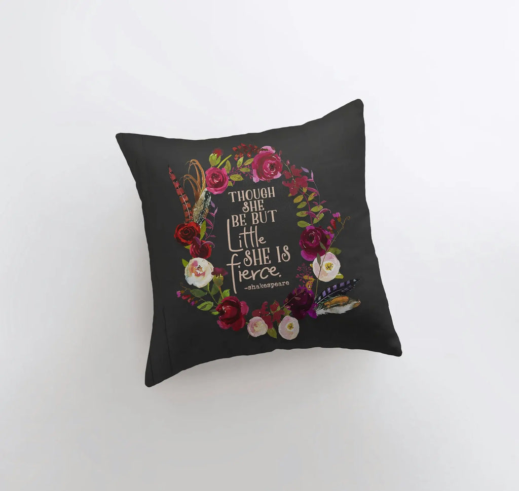 Though She be but Little | Pillow Cover | Shakespeare Quotes | She Be Fierce | Throw Pillow | Gift for her | Famous Quotes | strength quotes UniikPillows