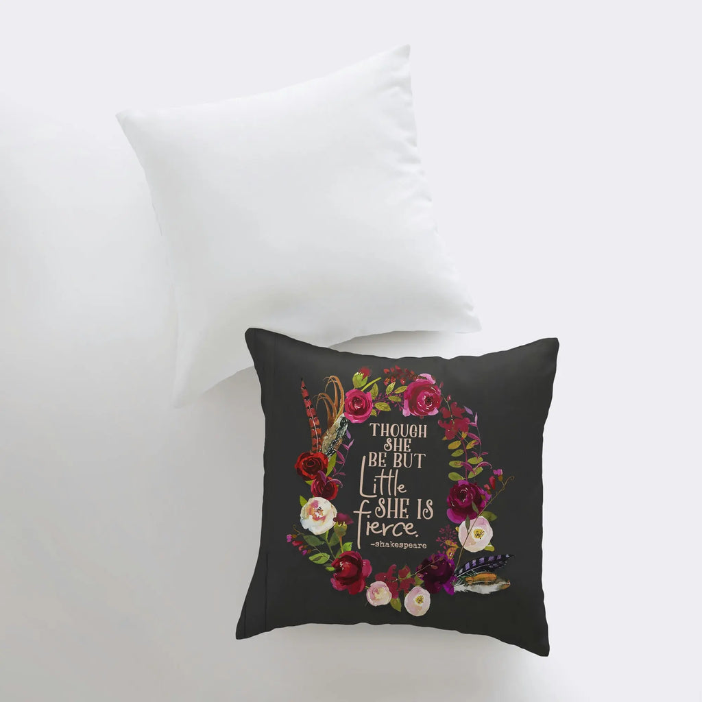 Though She be but Little | Pillow Cover | Shakespeare Quotes | She Be Fierce | Throw Pillow | Gift for her | Famous Quotes | strength quotes UniikPillows