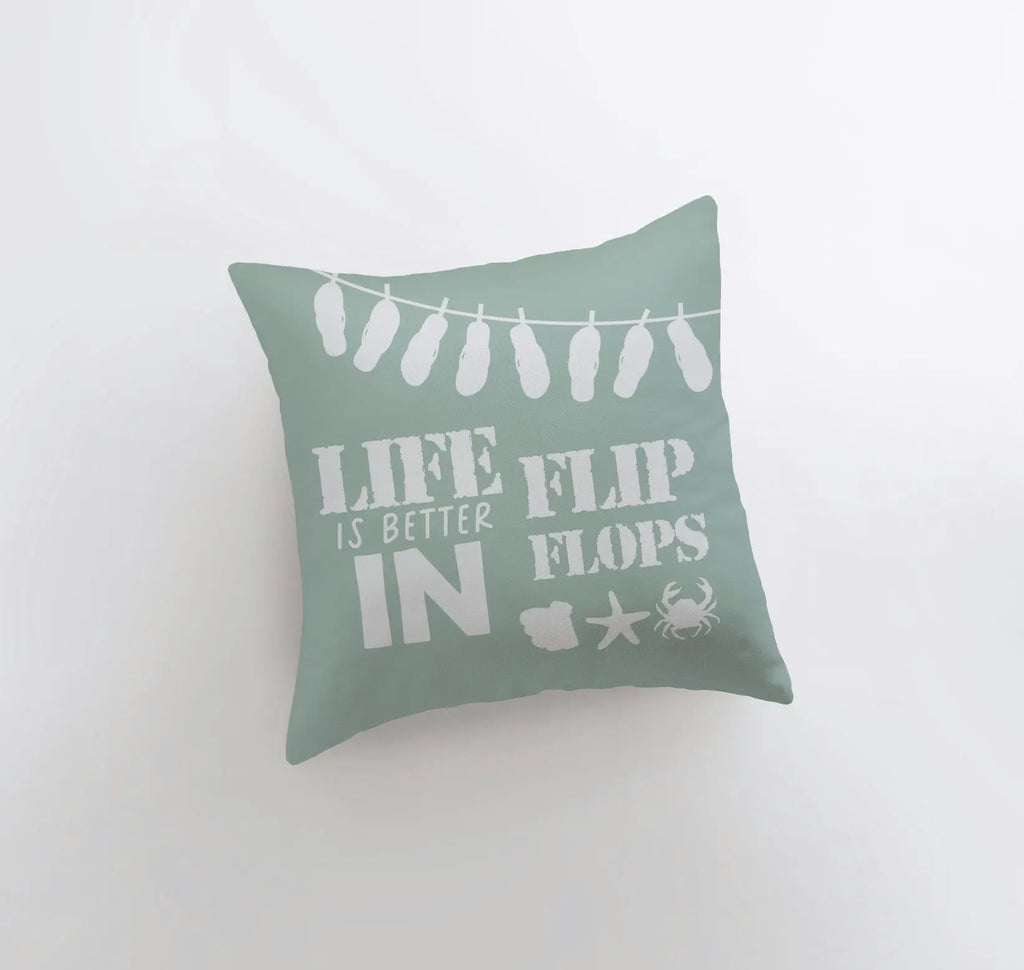 Life is Better in Flip Flops | Pillow Cover | Throw Pillow | Home Decor | Modern Decor | Ocean | Beach | Beach Decor | Gift for her | Sea UniikPillows